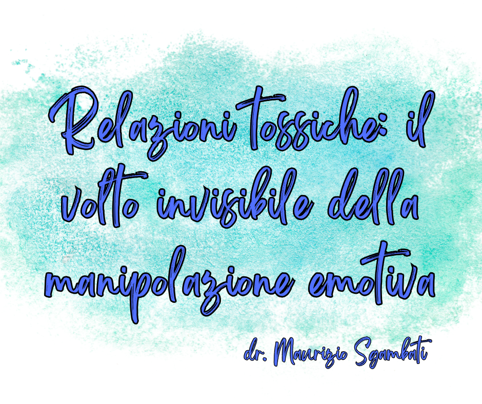 Relazioni tossiche: il volto invisibile della manipolazione emotiva