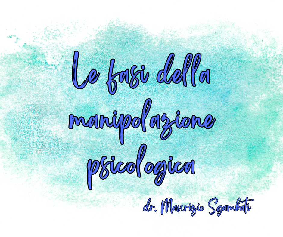 Le fasi della manipolazione psicologica