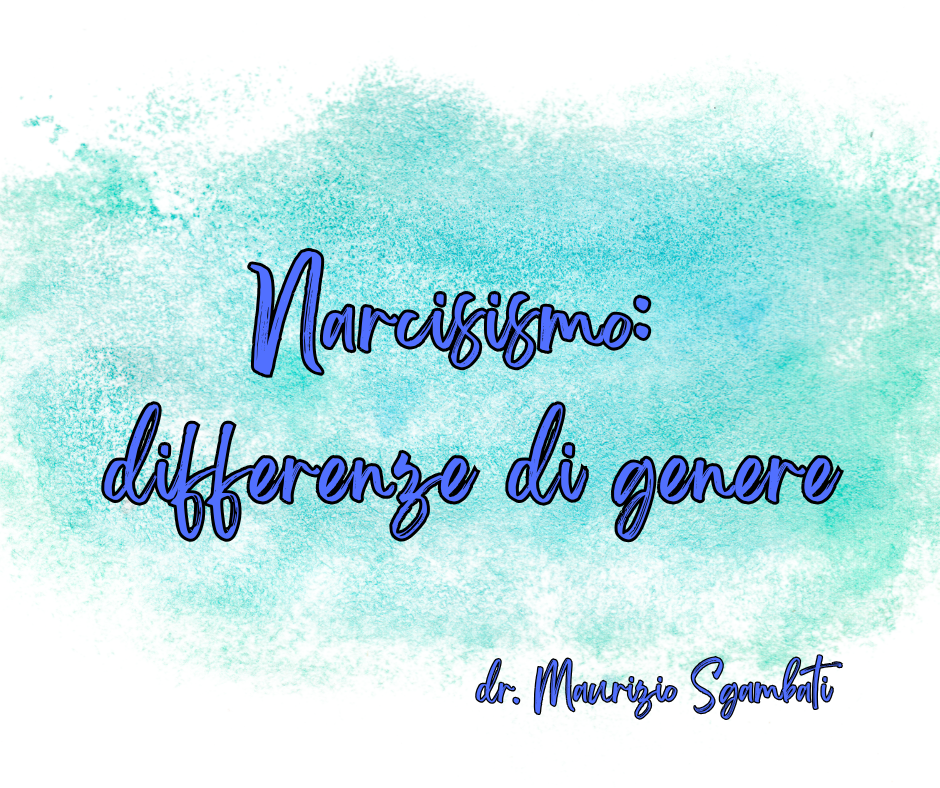 narcisismo: differenze di genere (tra uomo e donna cosa cambia?)