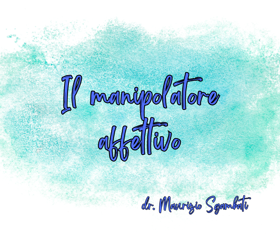 Il manipolatore affettivo