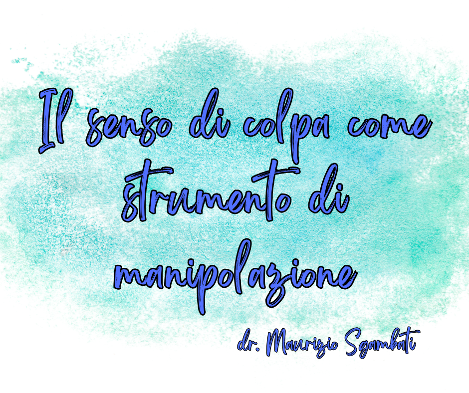 Il senso di colpa come strumento di manipolazione