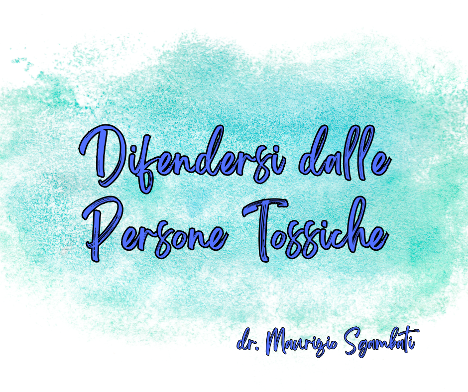Difendersi dalle Persone Tossiche