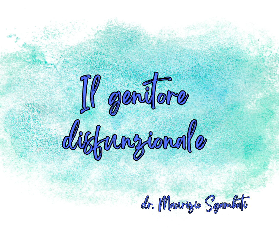 Il genitore disfunzionale
