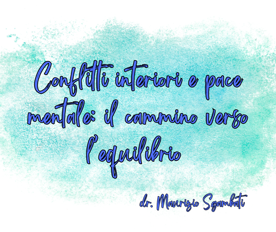 Conflitti interiori e pace mentale: il cammino verso l’equilibrio