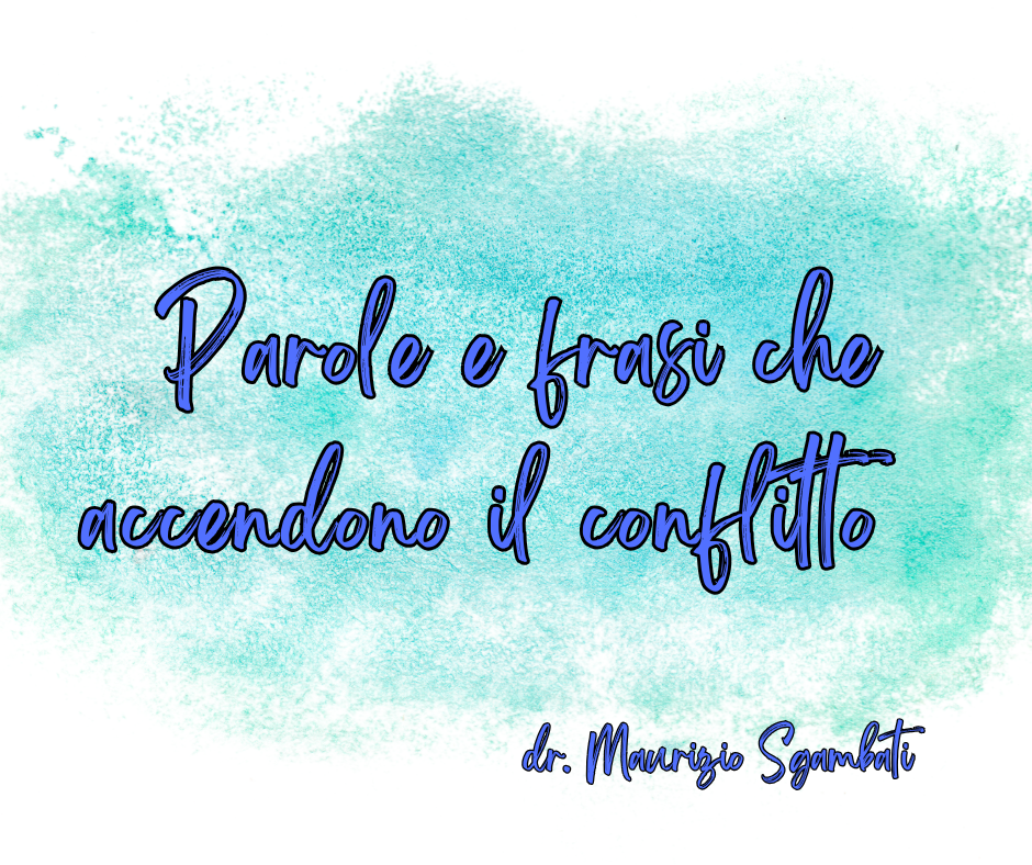 Parole e frasi che accendono il conflitto