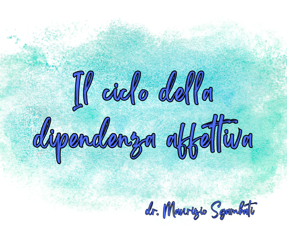 Il ciclo della dipendenza affettiva (le 5 fasi)