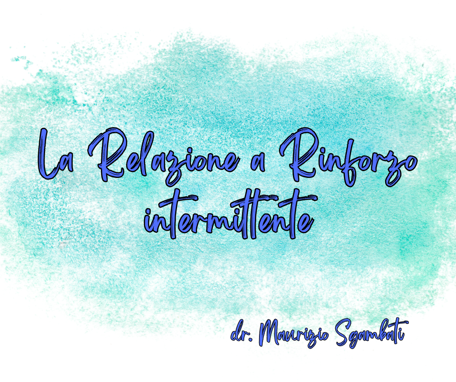 La Relazione a Rinforzo intermittente