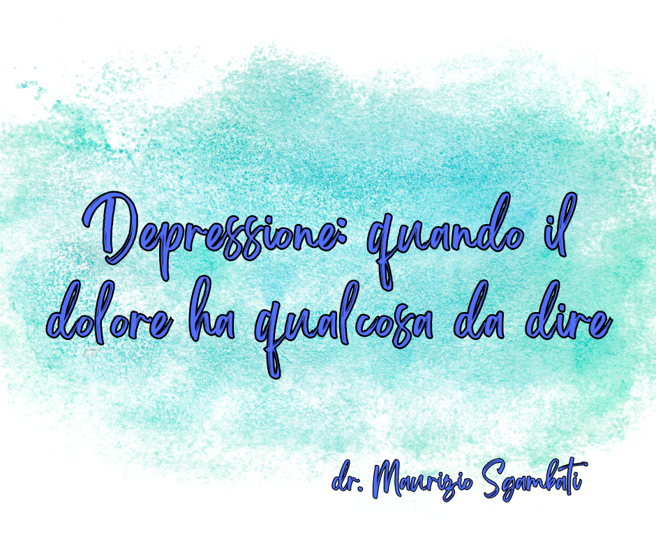 Depressione: quando il dolore ha qualcosa da dire