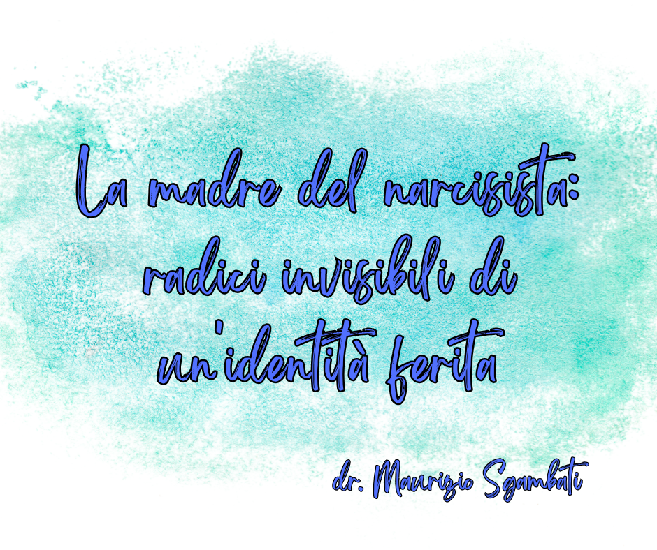 La madre del narcisista: radici invisibili di un'identità ferita