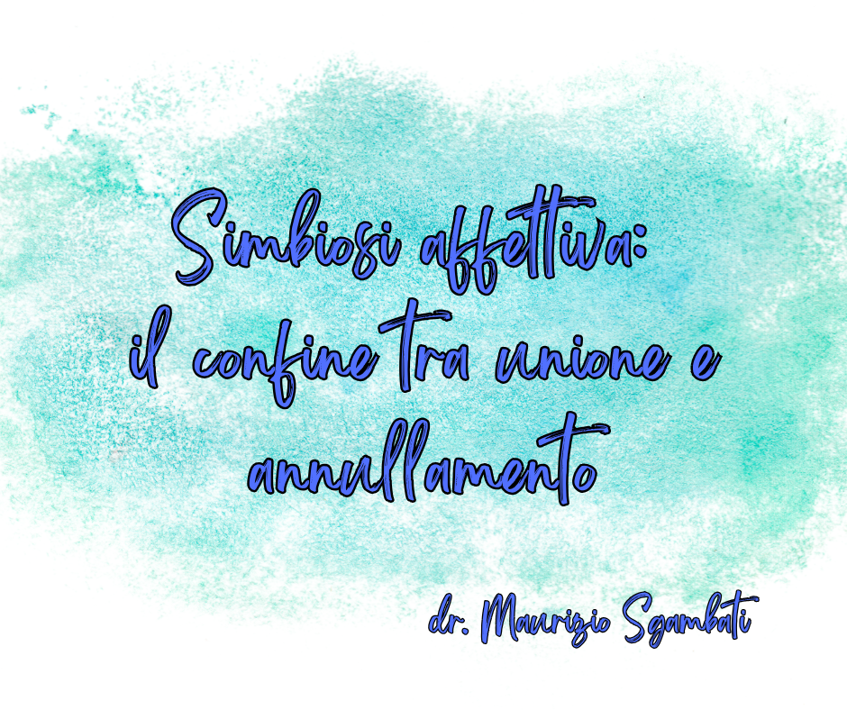Simbiosi affettiva: il confine tra unione e annullamento