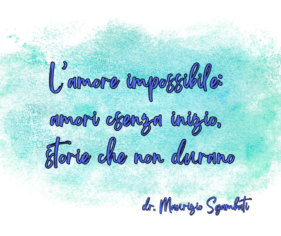 L’amore impossibile: storie senza inizio, amori che non durano