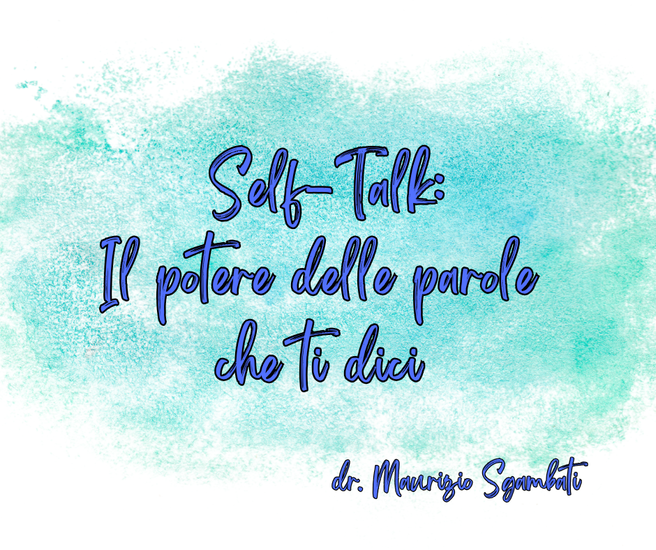 Self-Talk: il potere delle parole che ti dici