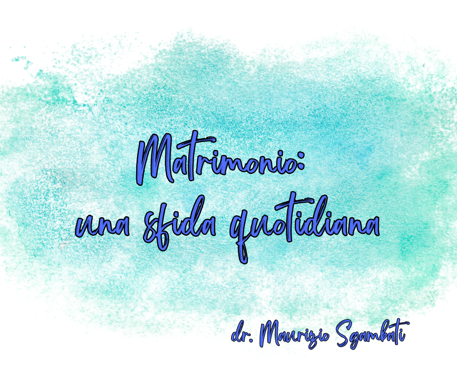 Matrimonio: una sfida quotidiana