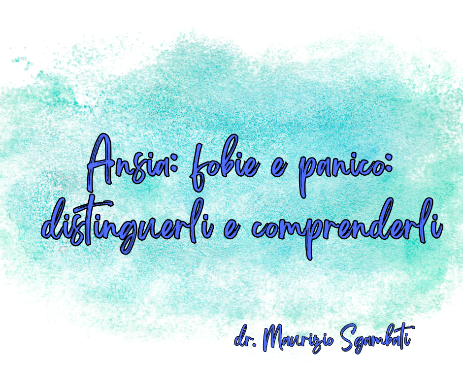 Ansia, fobie e panico: distinguerli e comprenderli
