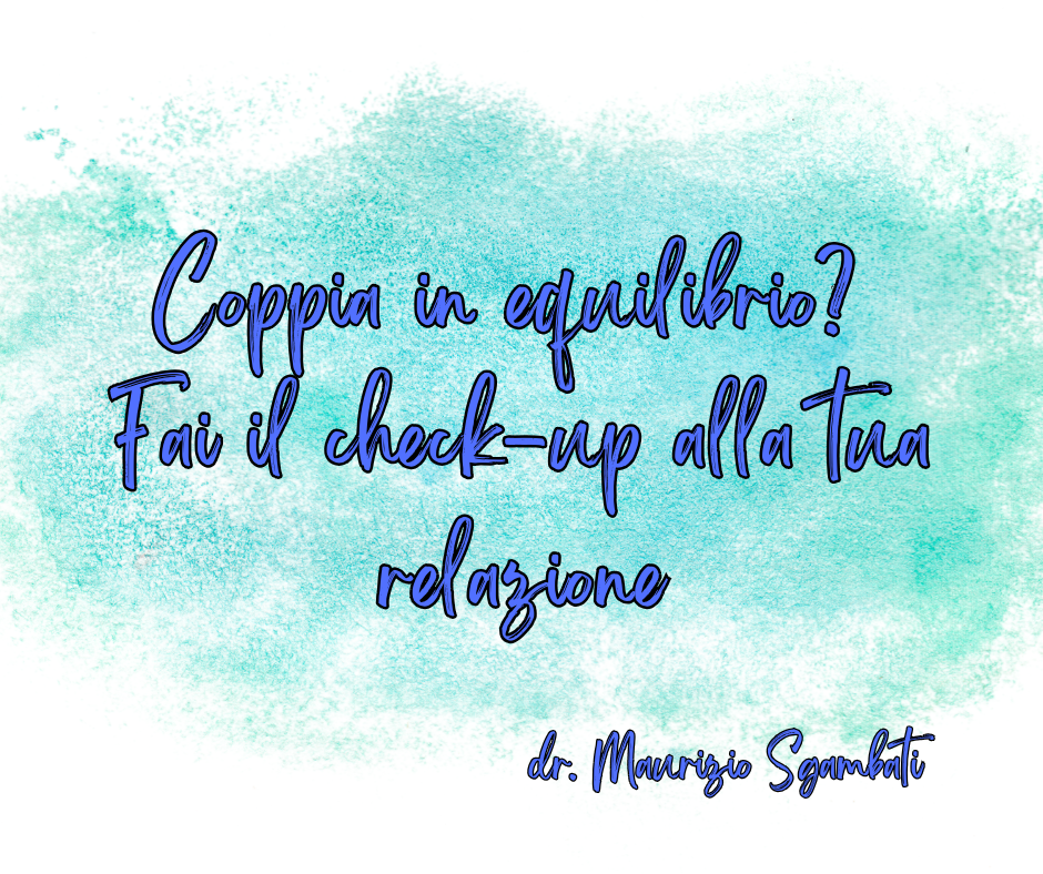 Coppia in equilibrio? Fai il check-up alla tua relazione