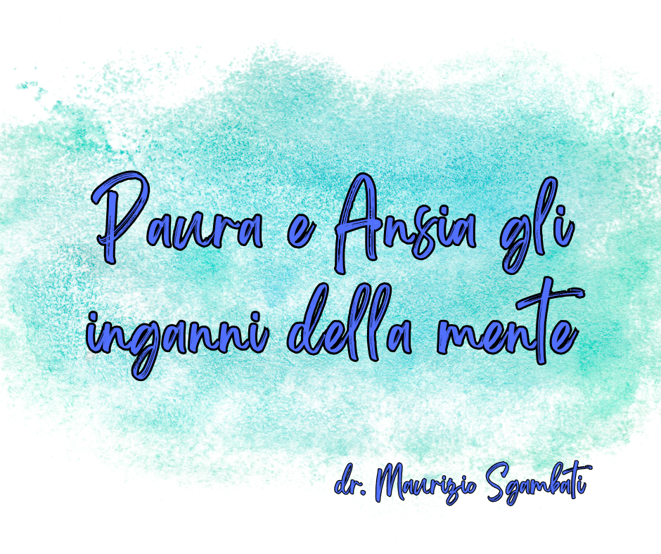 Paura e Ansia gli inganni della mente