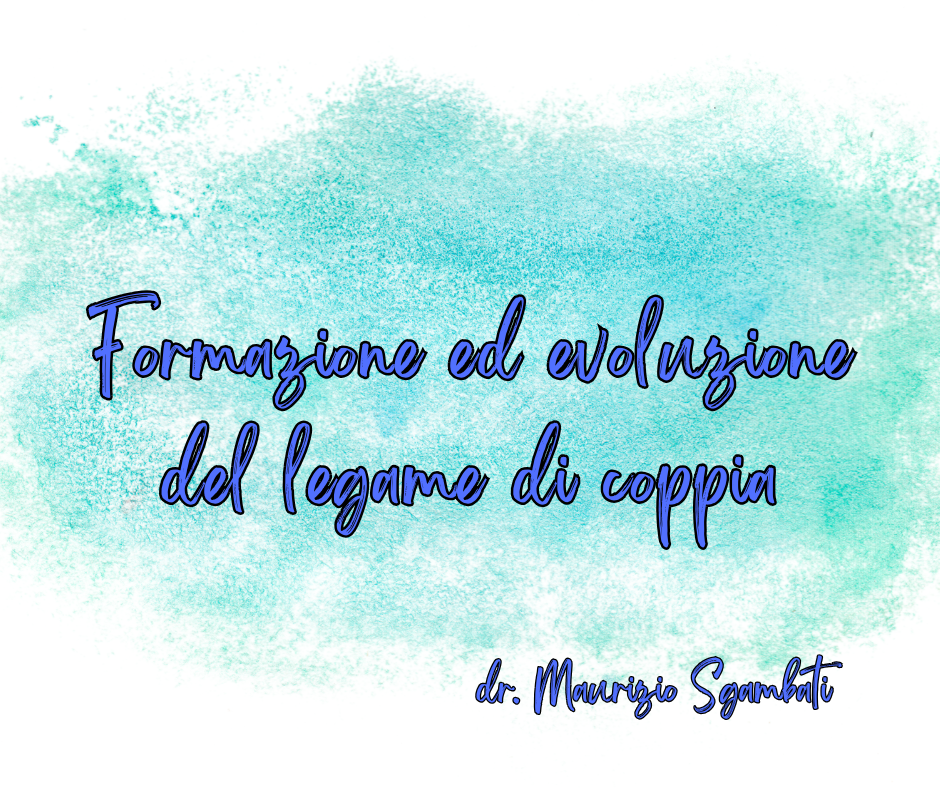 Formazione ed evoluzione del legame di coppia