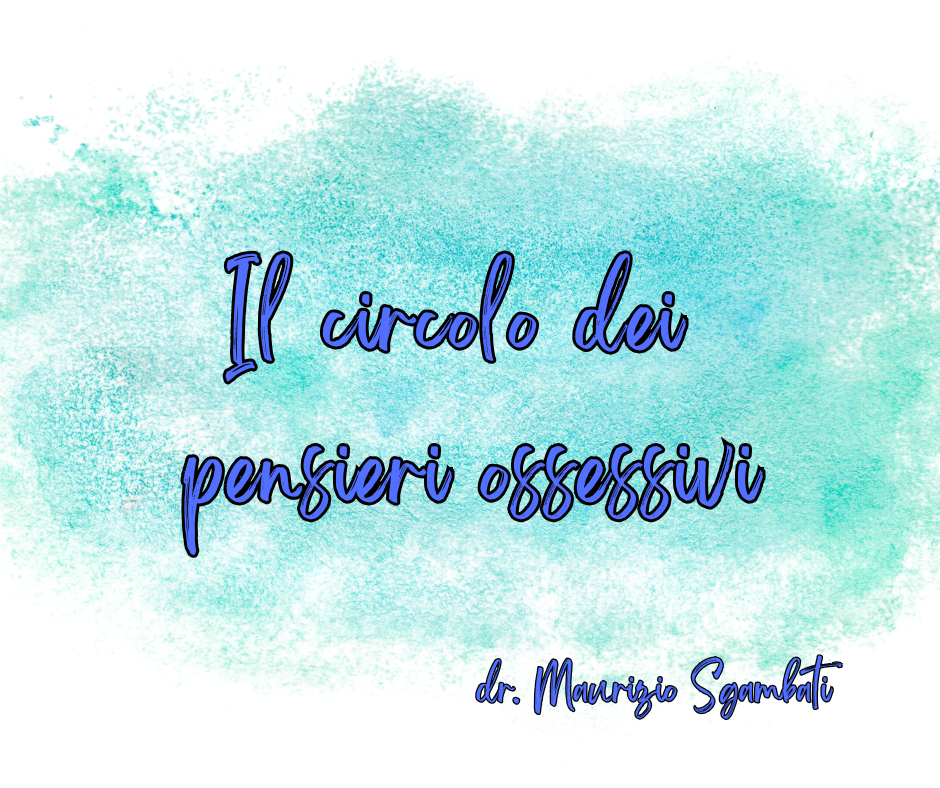 Il circolo dei pensieri ossessivi