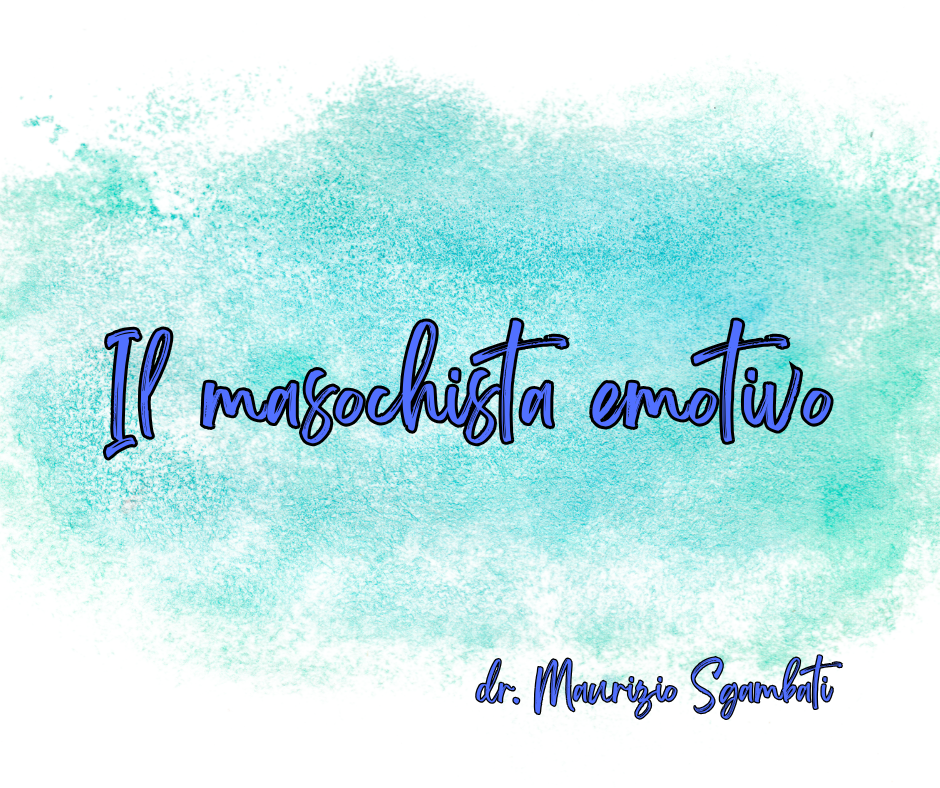 Il masochista emotivo