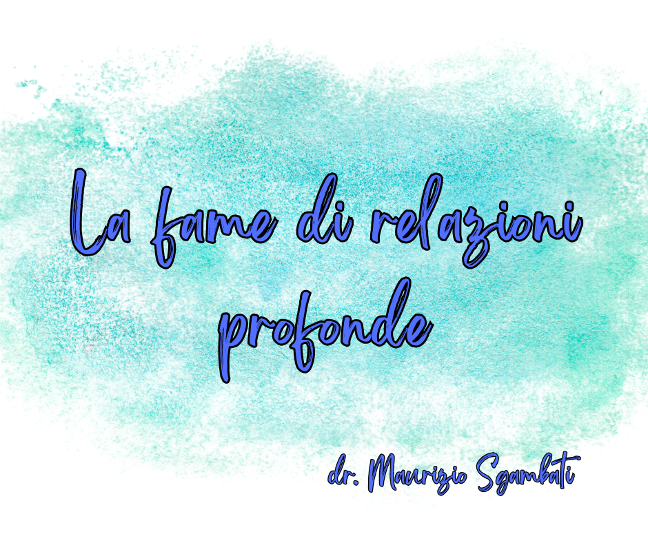 La fame di relazioni profonde