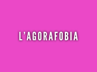L'Agorafobia