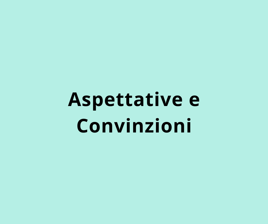 Aspettative e Convinzioni