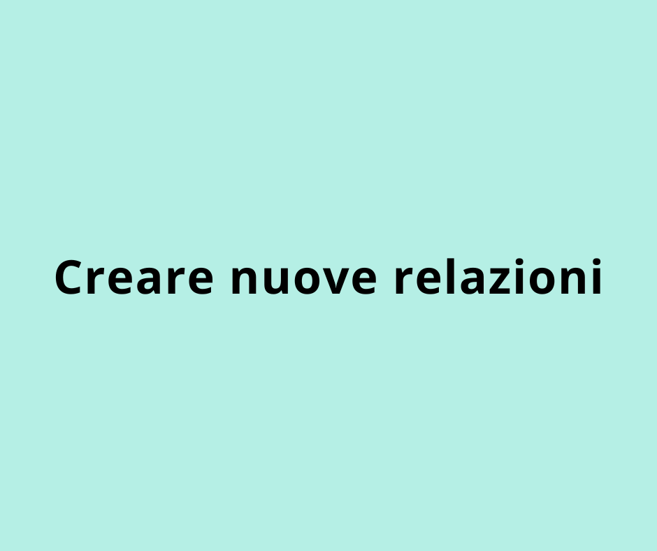 Creare nuove relazioni