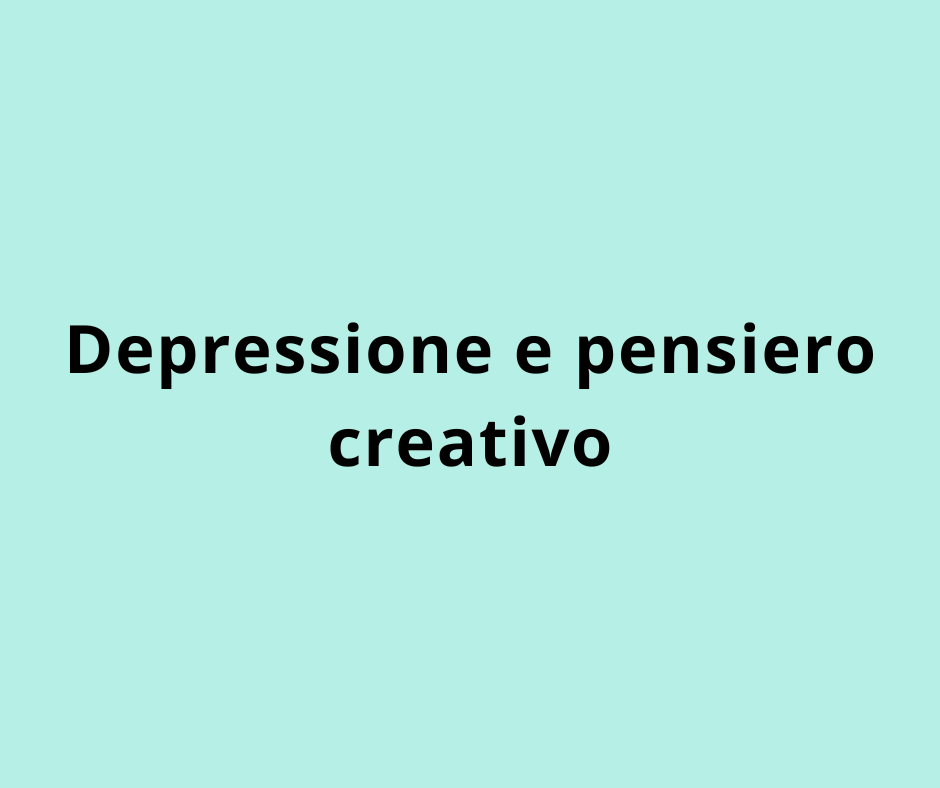 Depressione e pensiero creativo
