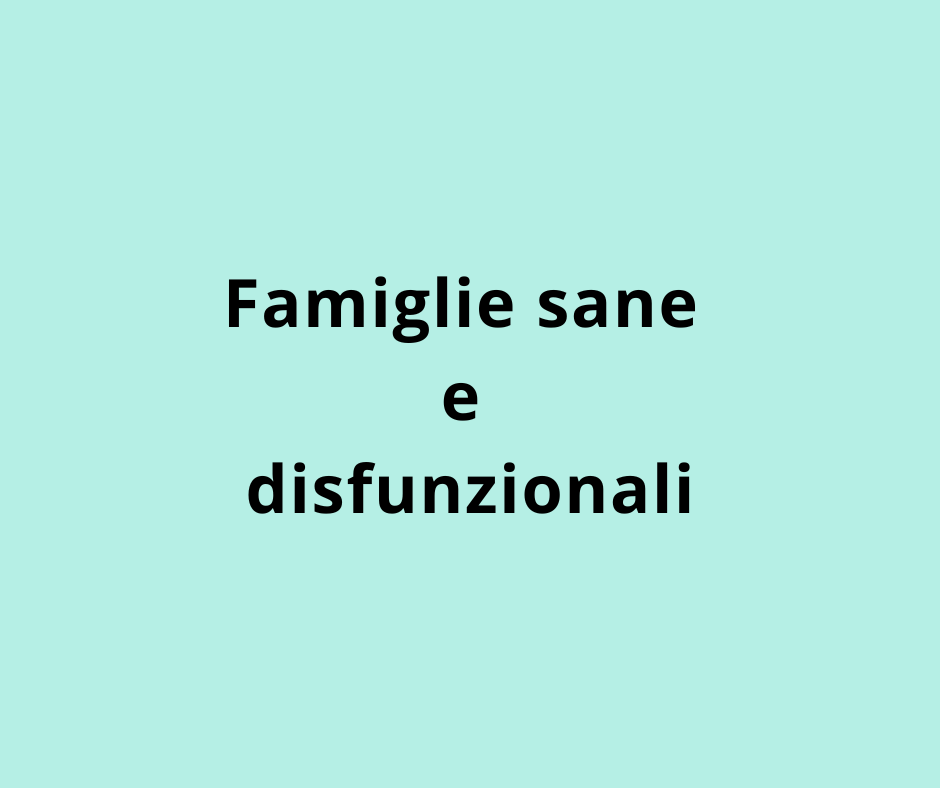 Famiglie sane e disfunzionali
