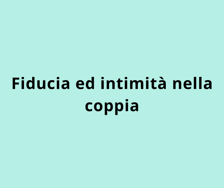 Fiducia ed intimità nella coppia