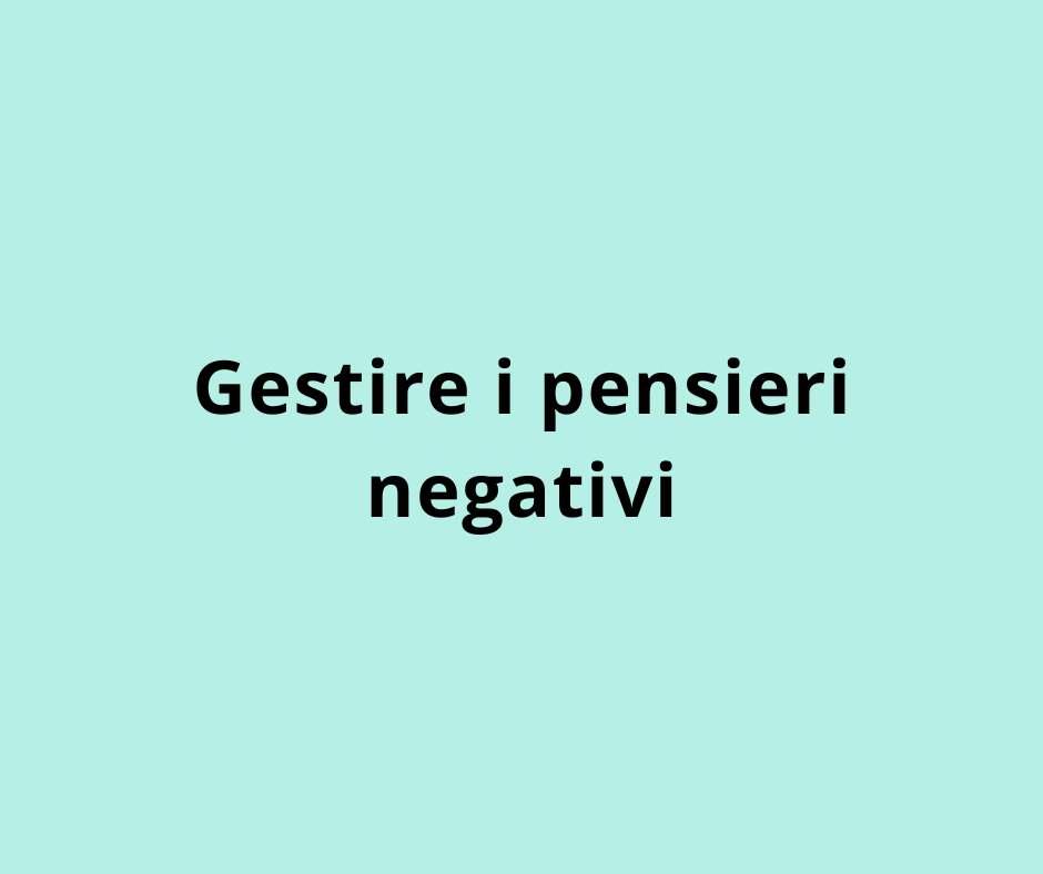 Gestire i pensieri negativi