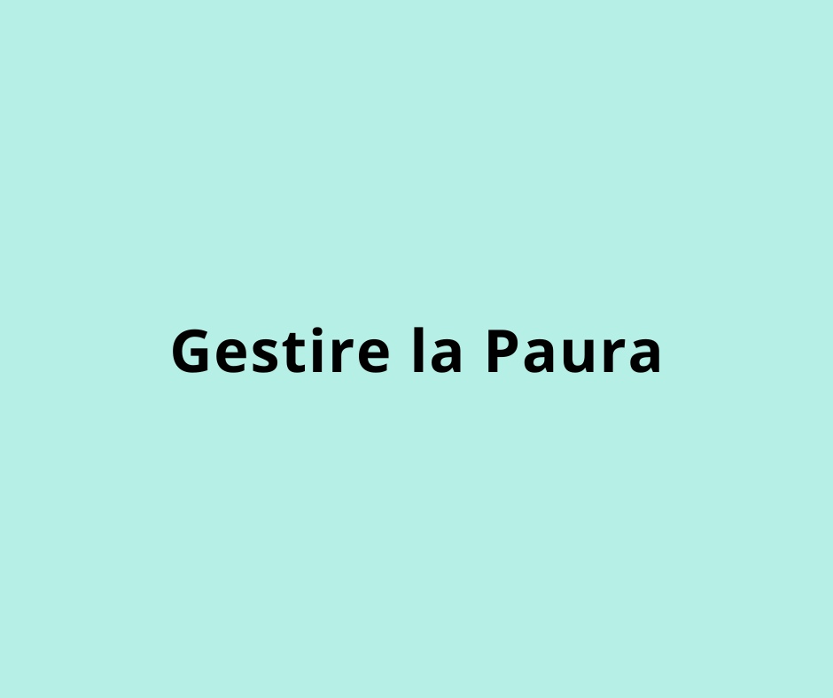 Gestire la paura
