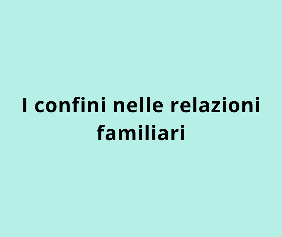 I confini nelle relazioni familiari