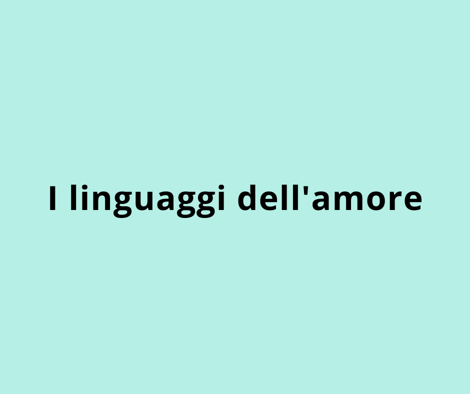 I linguaggi dell'amore