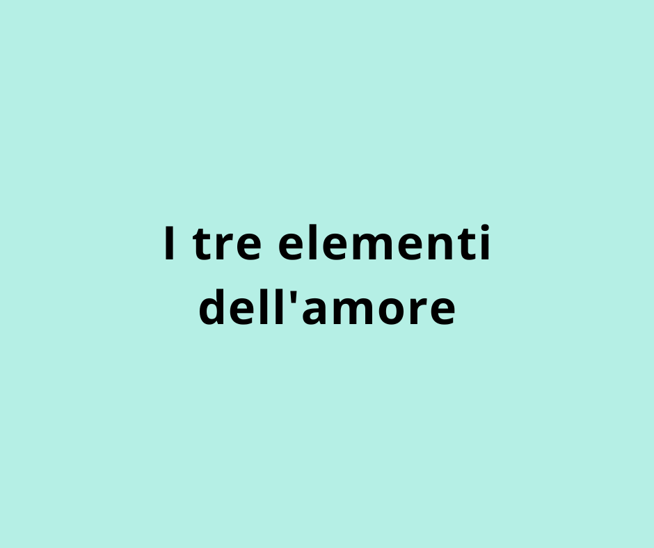 I tre elementi dell'amore