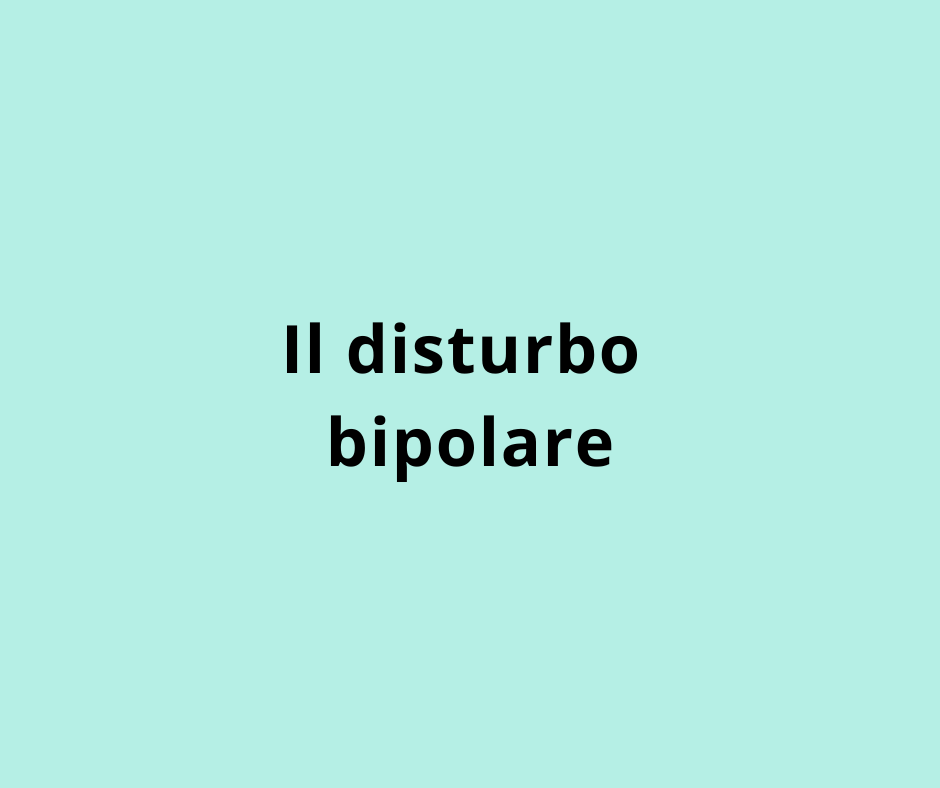 Il disturbo bipolare
