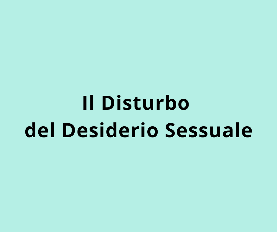 Il Disturbo del Desiderio Sessuale