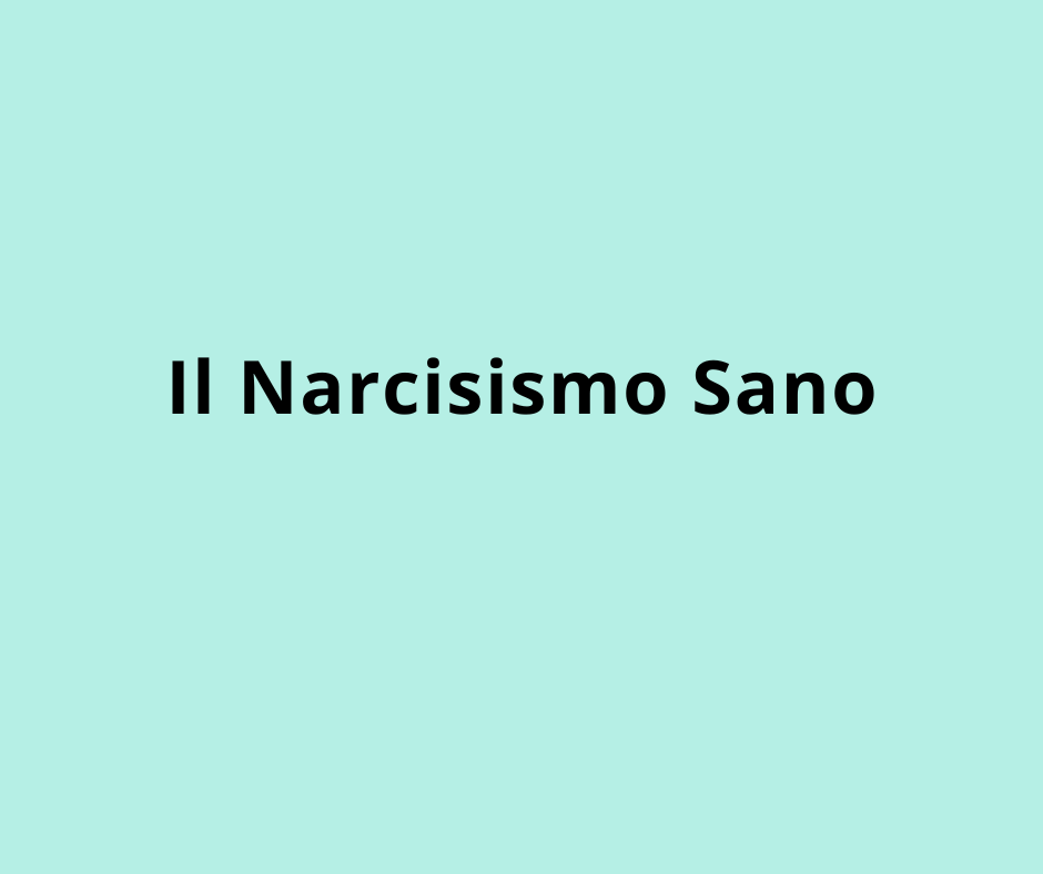 Il Narcisismo Sano