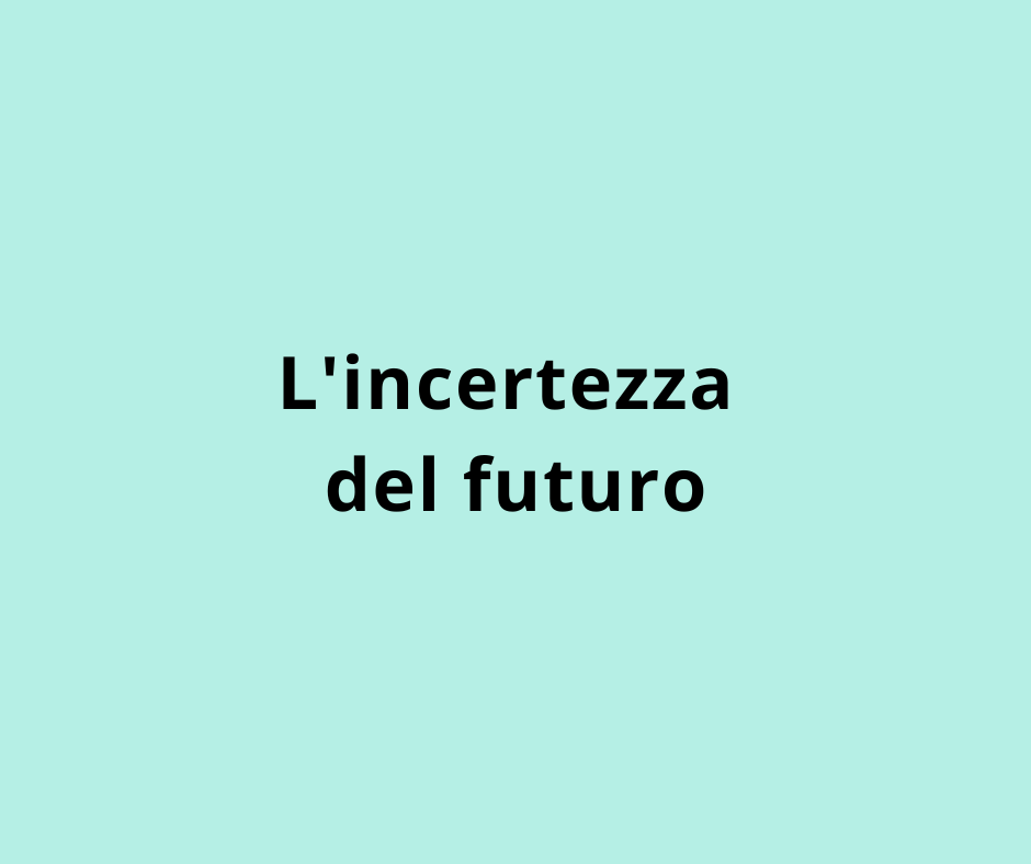 L'incertezza del futuro