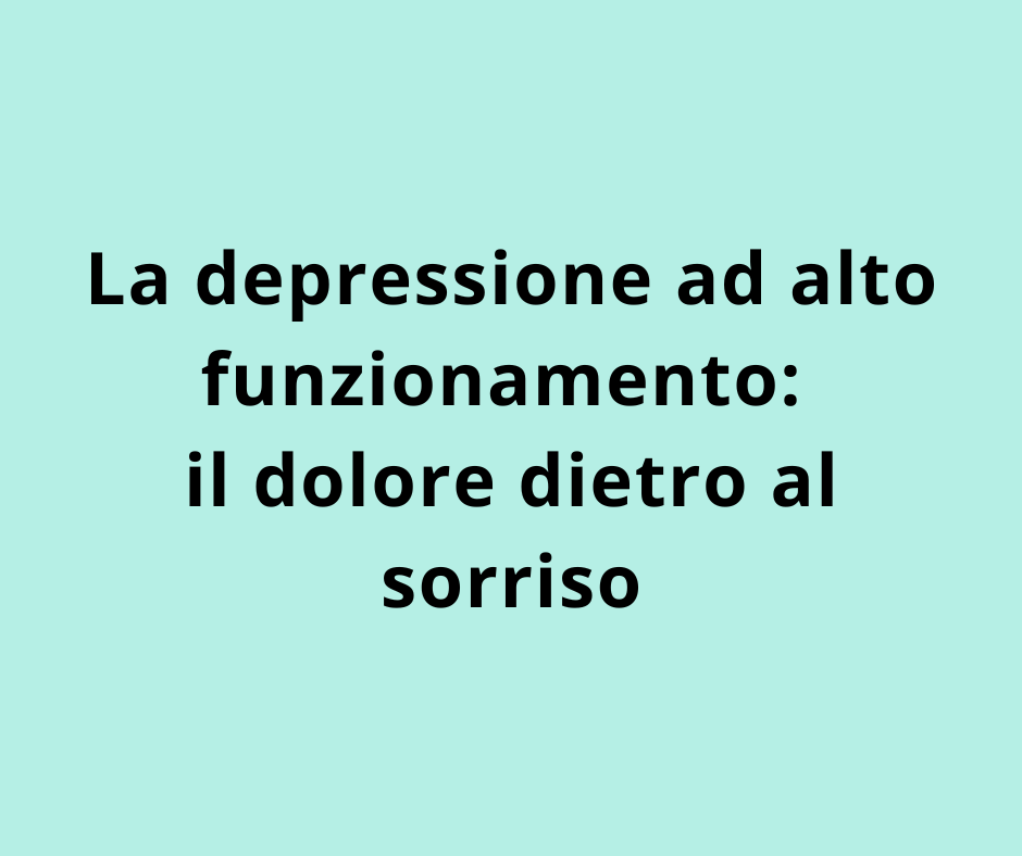 La depressione ad alto funzionamento: il dolore dietro al sorriso