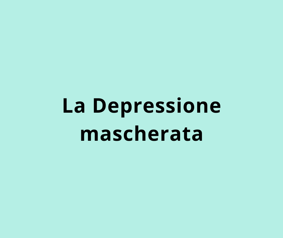 La Depressione mascherata