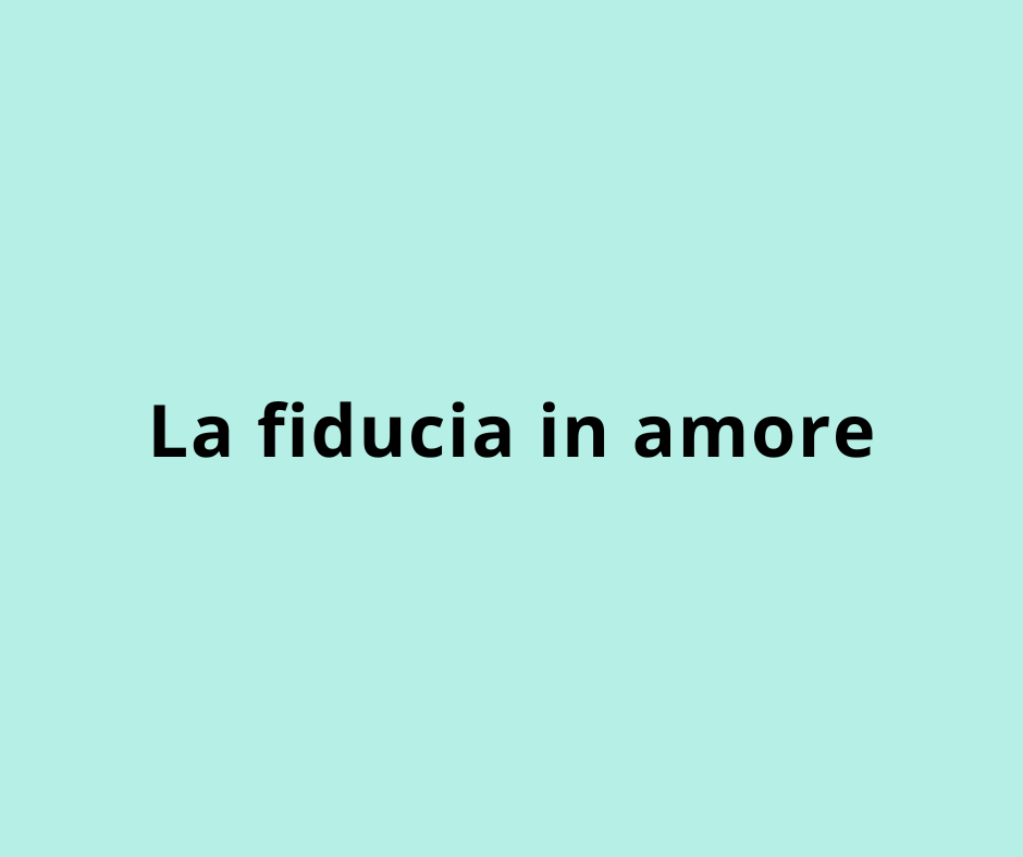 La fiducia in amore