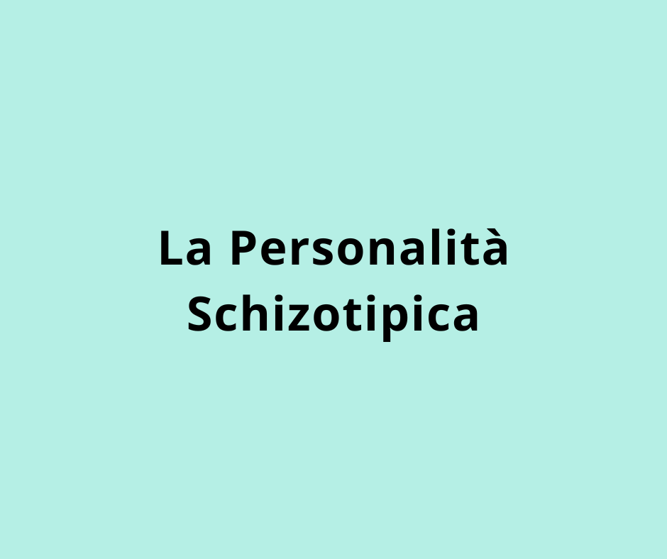 La Personalità Schizotipica