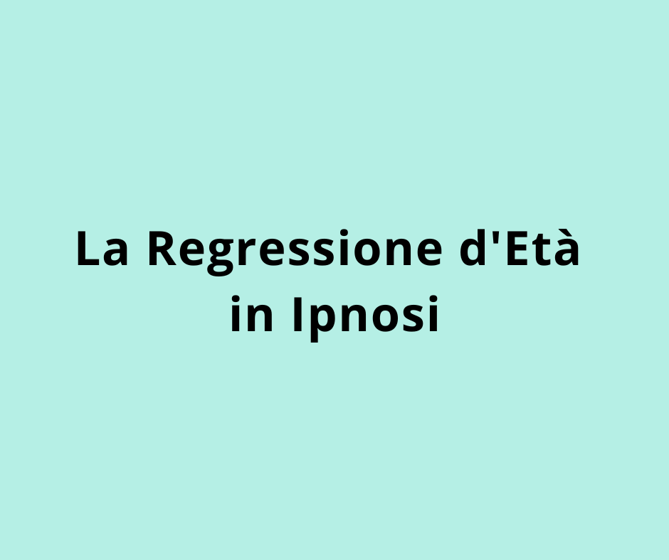 La Regressione d'Età in ipnosi