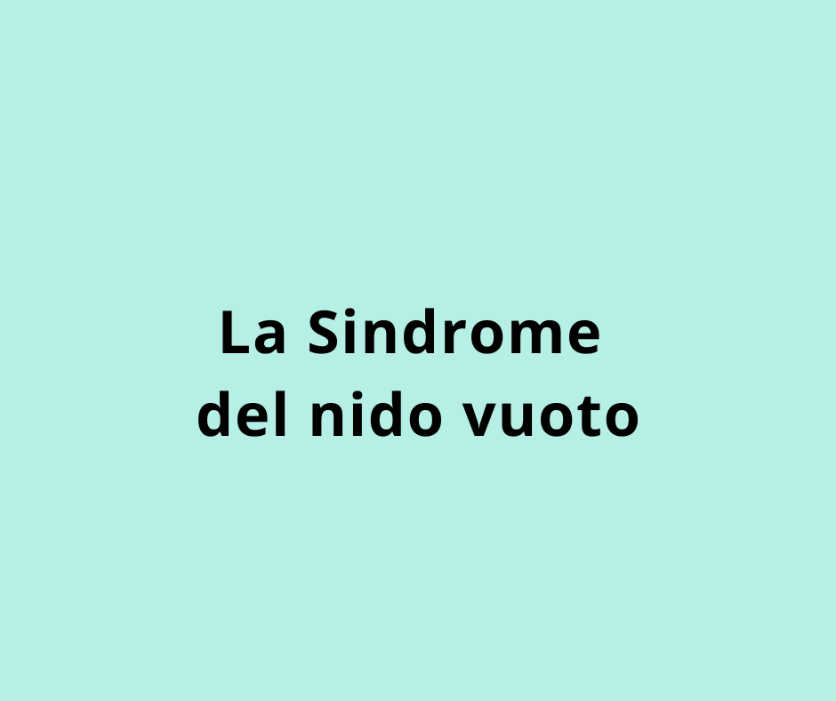 La Sindrome del Nido Vuoto
