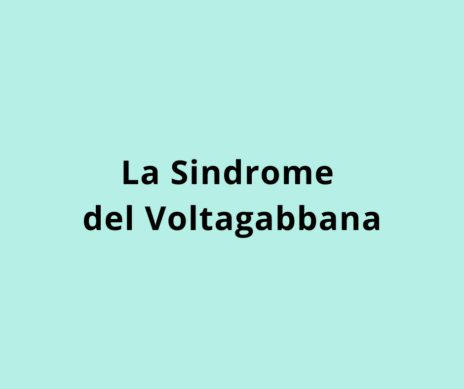 La Sindrome del Voltagabbana