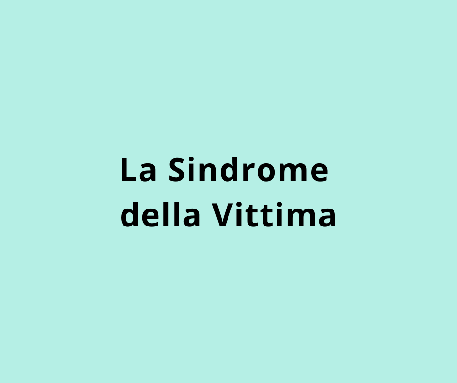 La Sindrome della Vittima