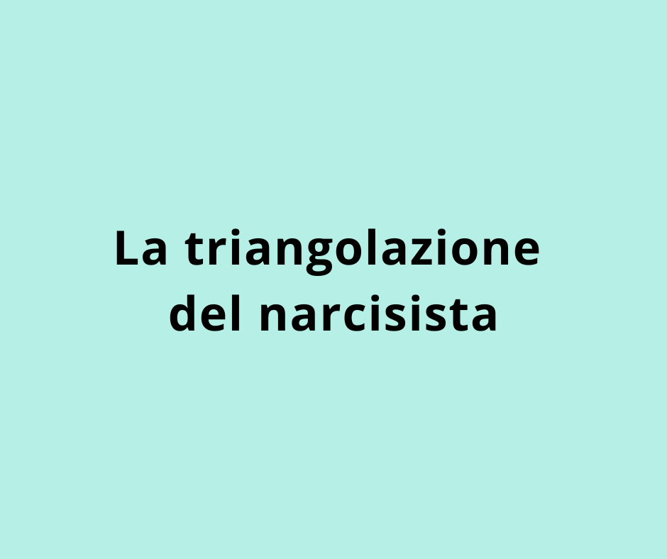 La triangolazione del narcisista