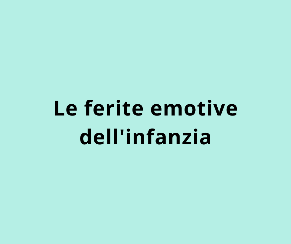 Le ferite emotive dell'infanzia