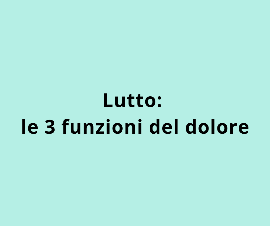 Lutto: le 3 funzioni del dolore